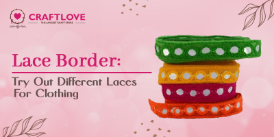 Lace Border: Try Out Different Laces For Clothing